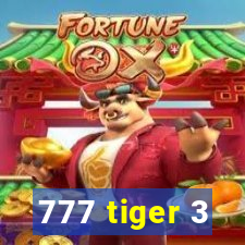 777 tiger 3